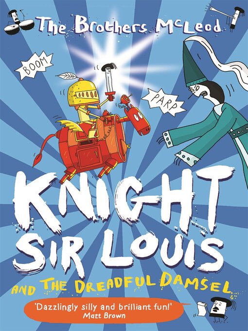 Title details for Knight Sir Louis and the Dreadful Damsel by The Brothers McLeod - Available